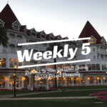 Weekly 5 Reasons to Stay on Walt Disney World Resort Property